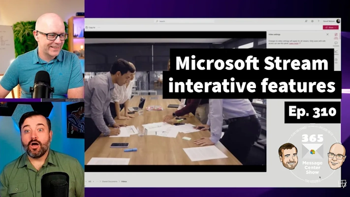 Microsoft Stream interactive features | Ep 310