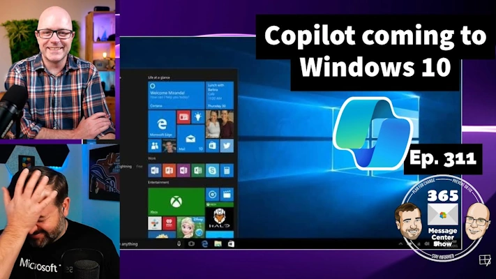 Copilot is coming to Windows 10 | Ep 311