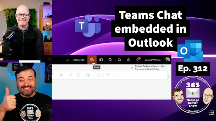 Teams Chat embedded in Outlook | Ep 312