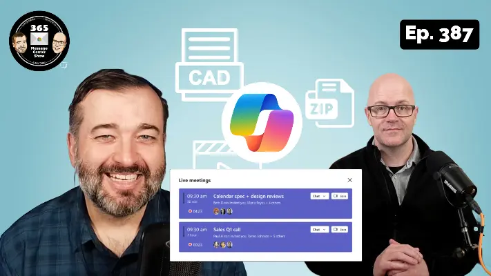What’s new in the Microsoft 365 Message Center? Ep 387