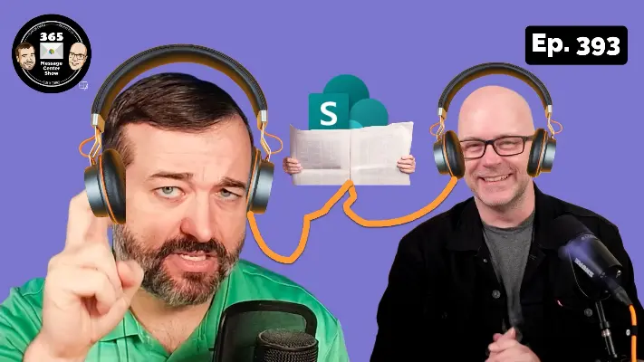What's new in the Microsoft 365 Message Center? Ep 393