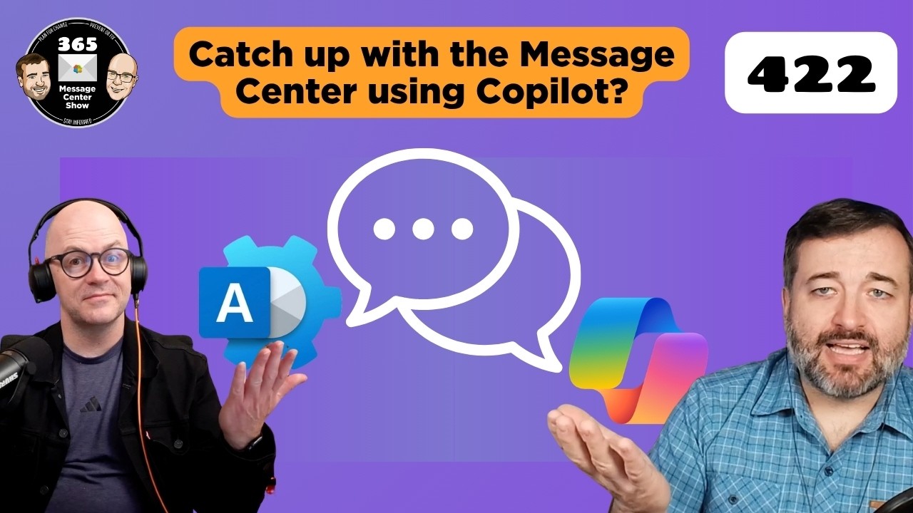What’s new in the Microsoft 365 Message Center? Ep 422